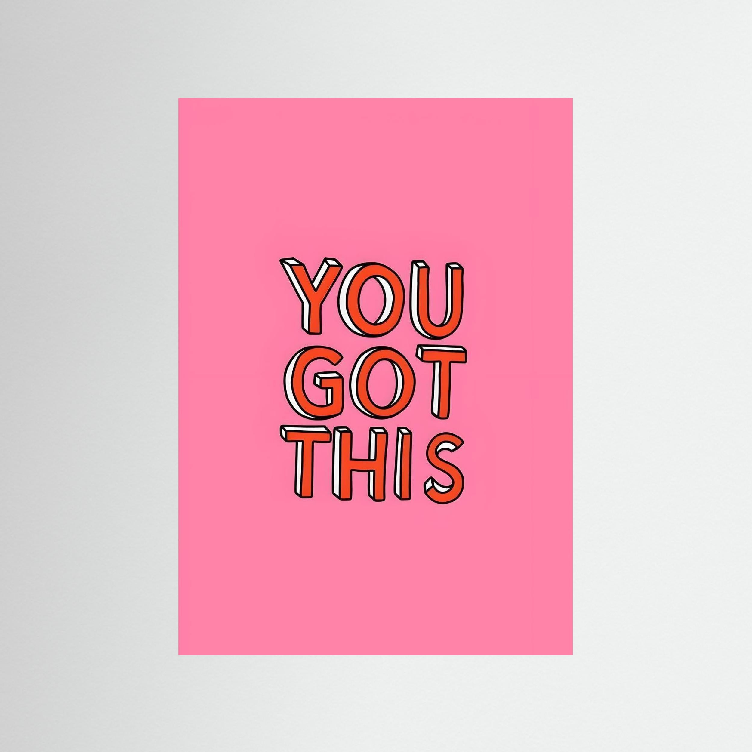“YOU GOT THIS” Motivational 