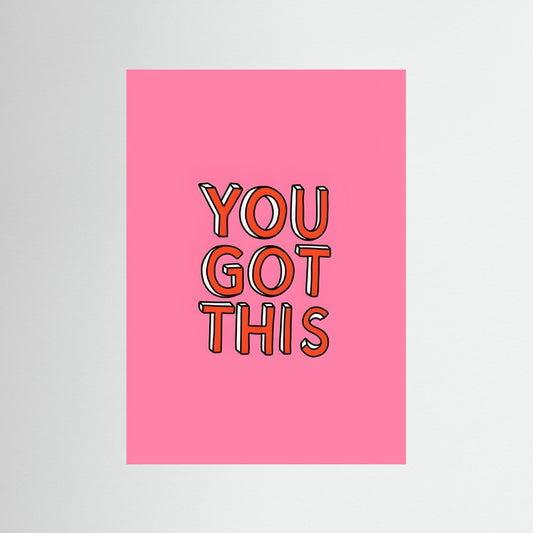 “YOU GOT THIS” Motivational 
