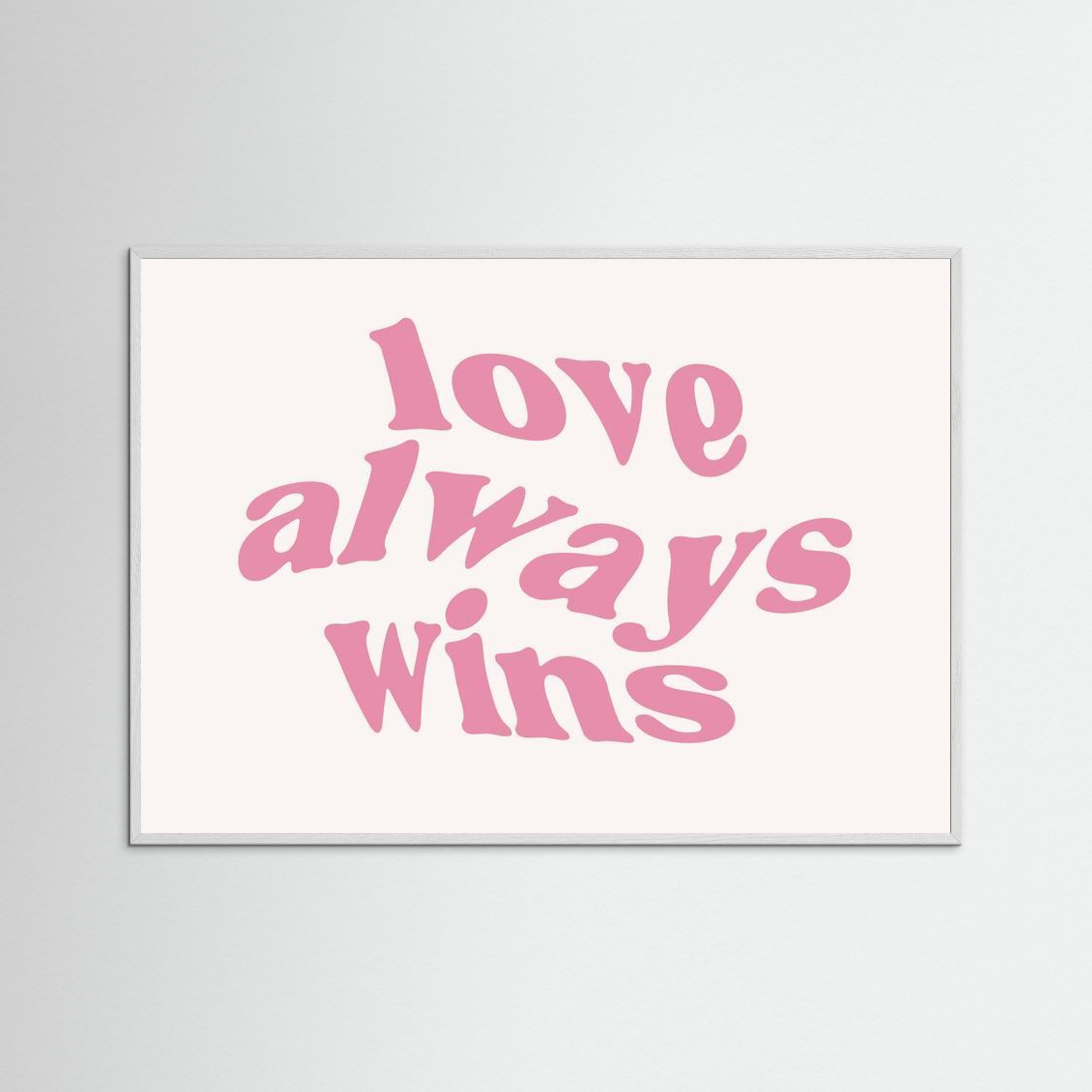 “love always wins”
