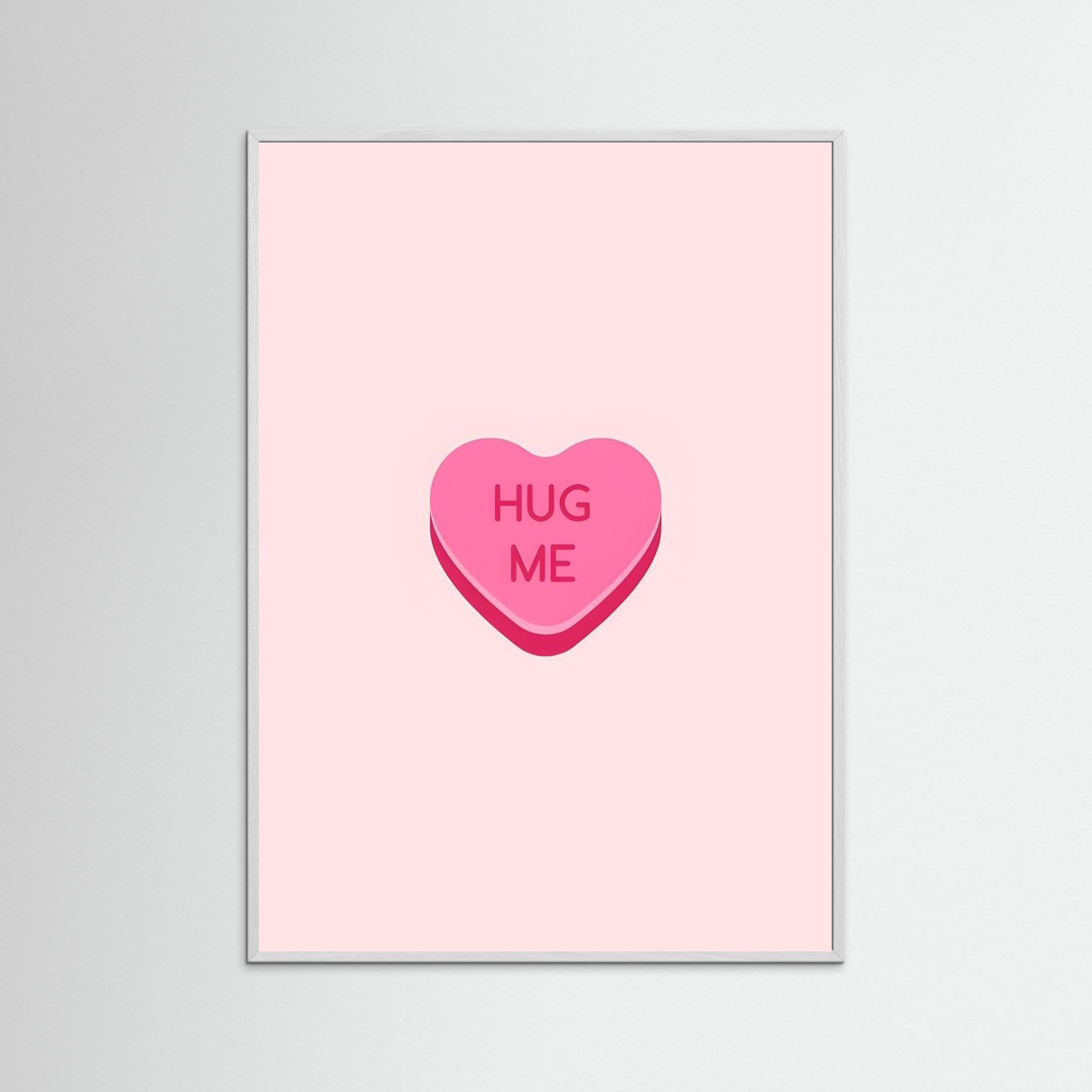 HUG ME” Candy Heart