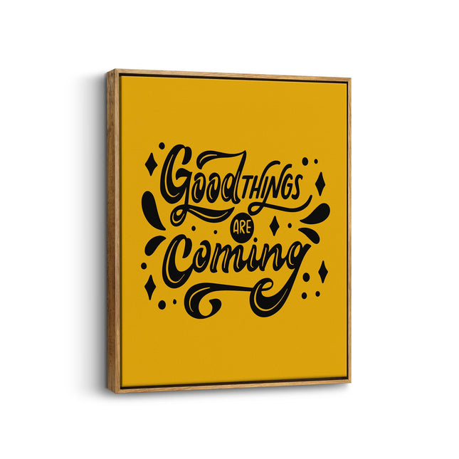 Good Things Are Coming Mustard Yellow Quote Canvas