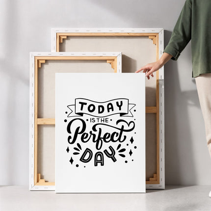 Today Is the Perfect Day Black & White Typography Canvas