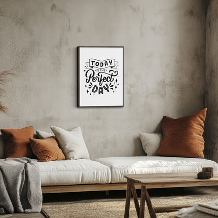 Today Is the Perfect Day Black & White Typography Canvas