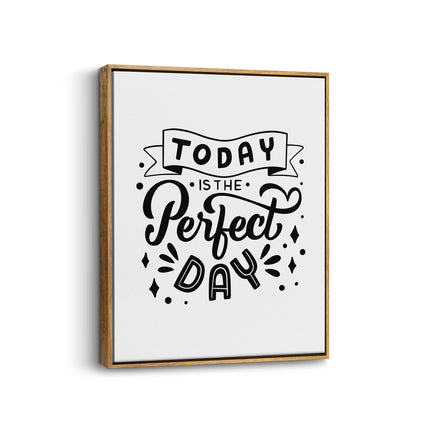 Today Is the Perfect Day Black & White Typography Canvas
