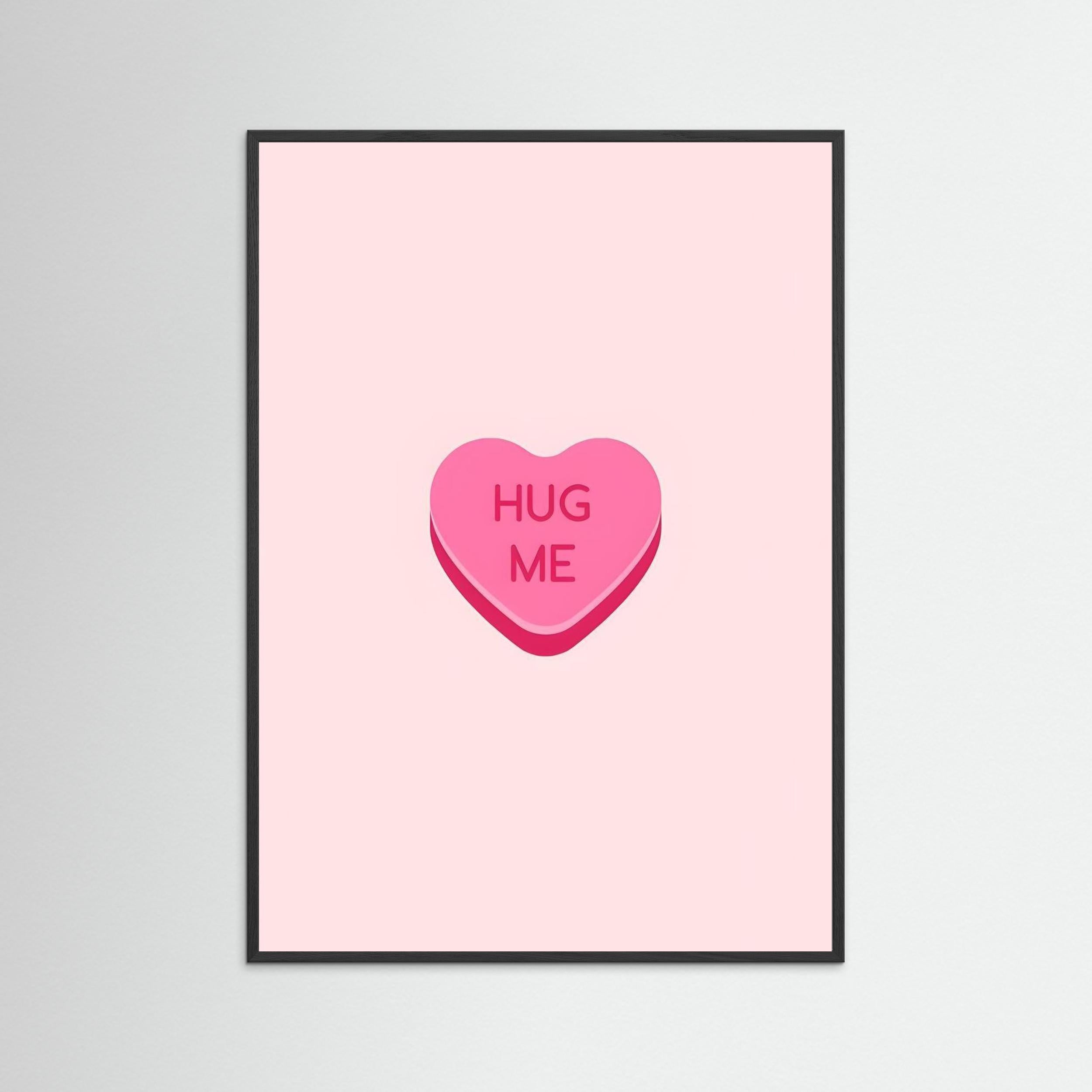 HUG ME” Candy Heart