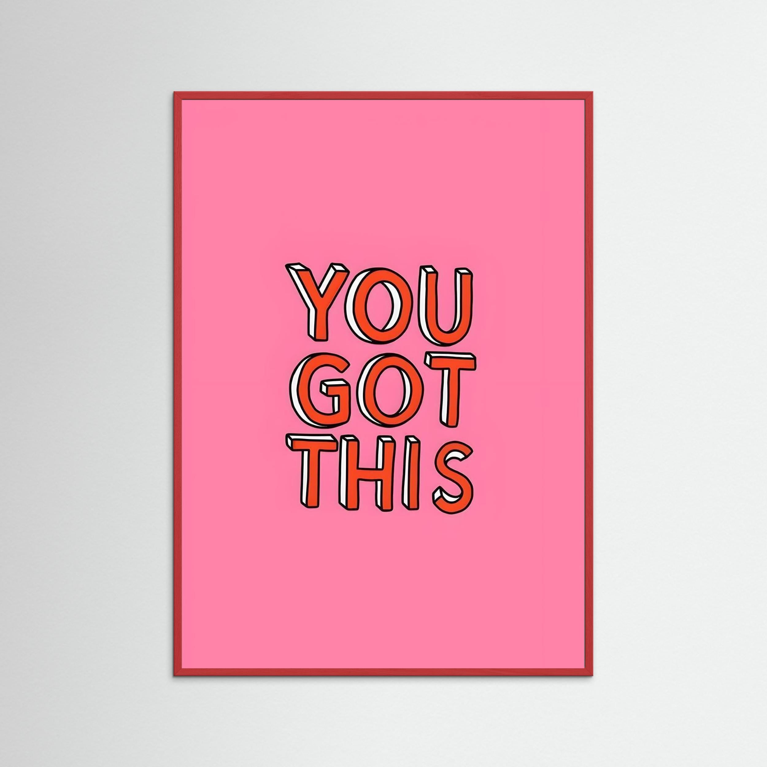 “YOU GOT THIS” Motivational 