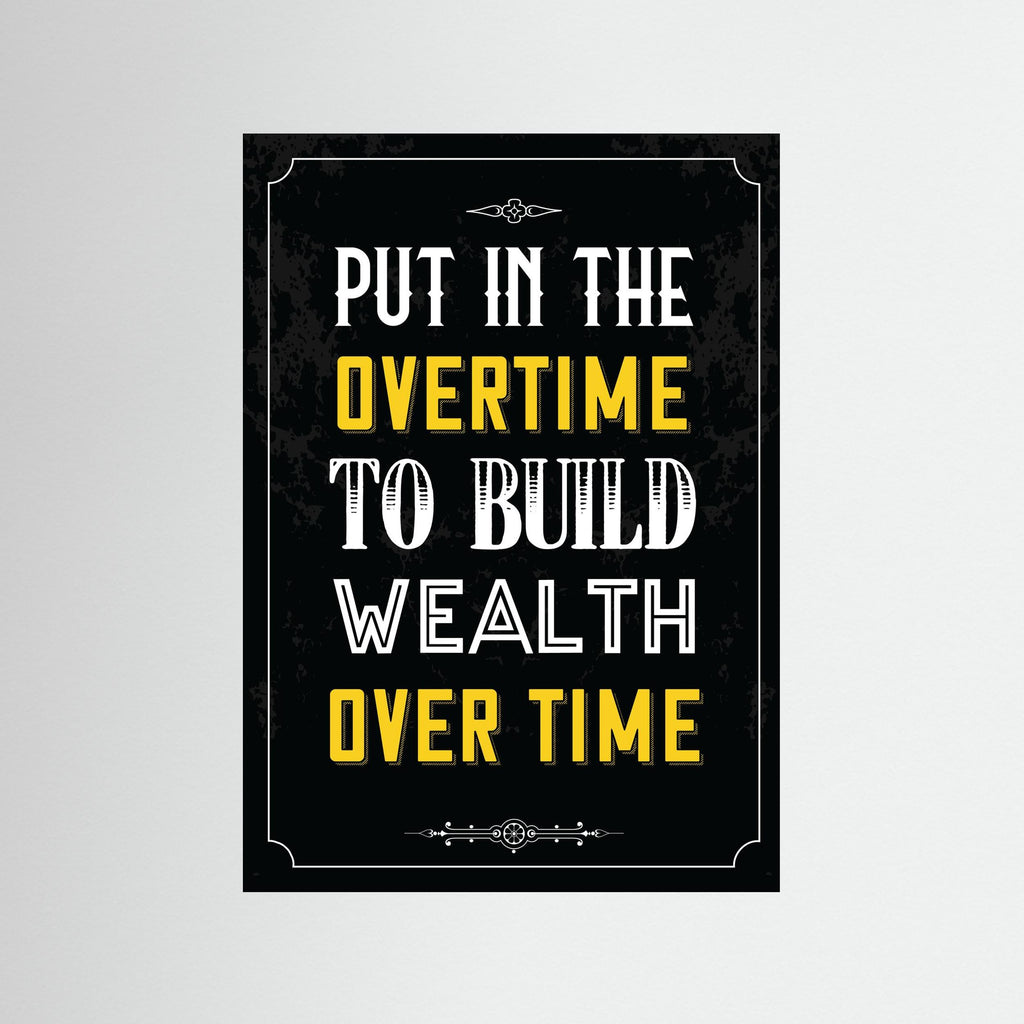 Overtime for Wealth