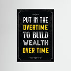Overtime for Wealth