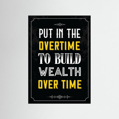 Overtime for Wealth