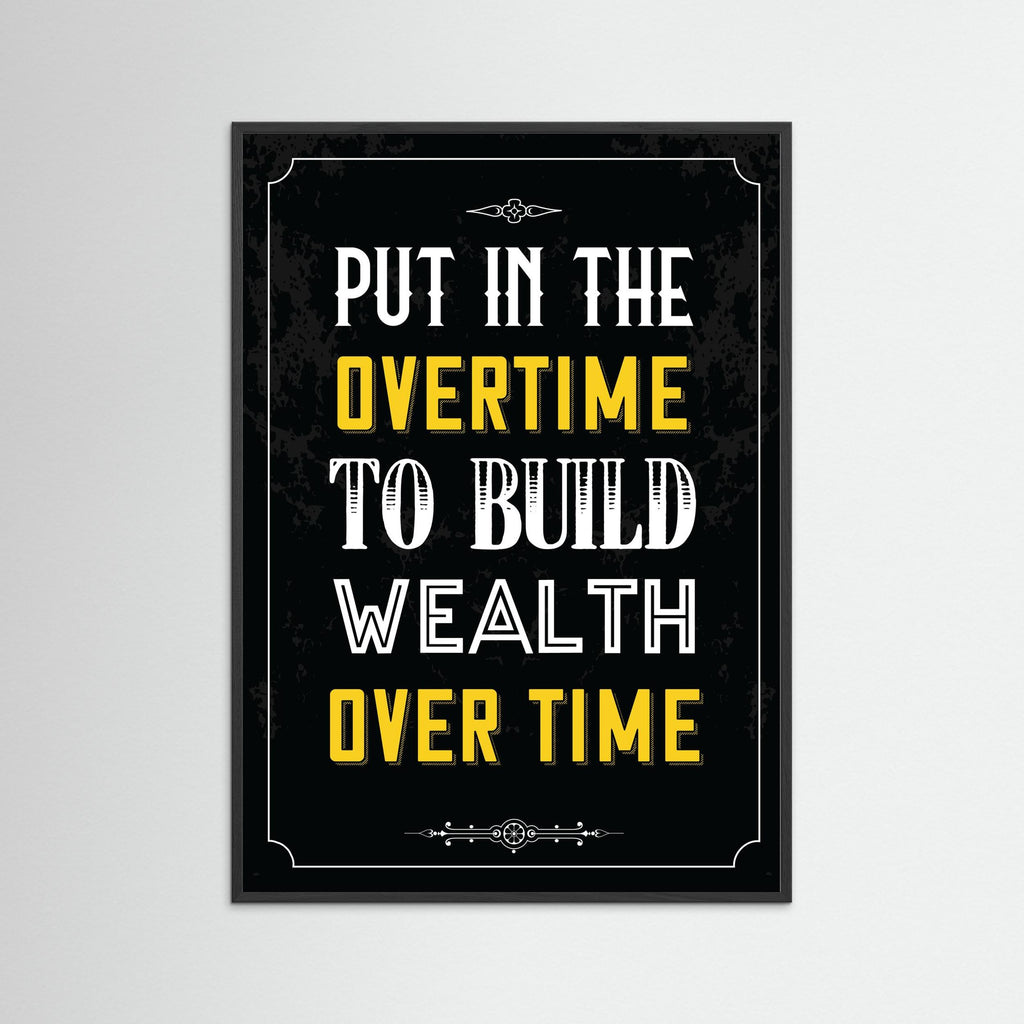 Overtime for Wealth