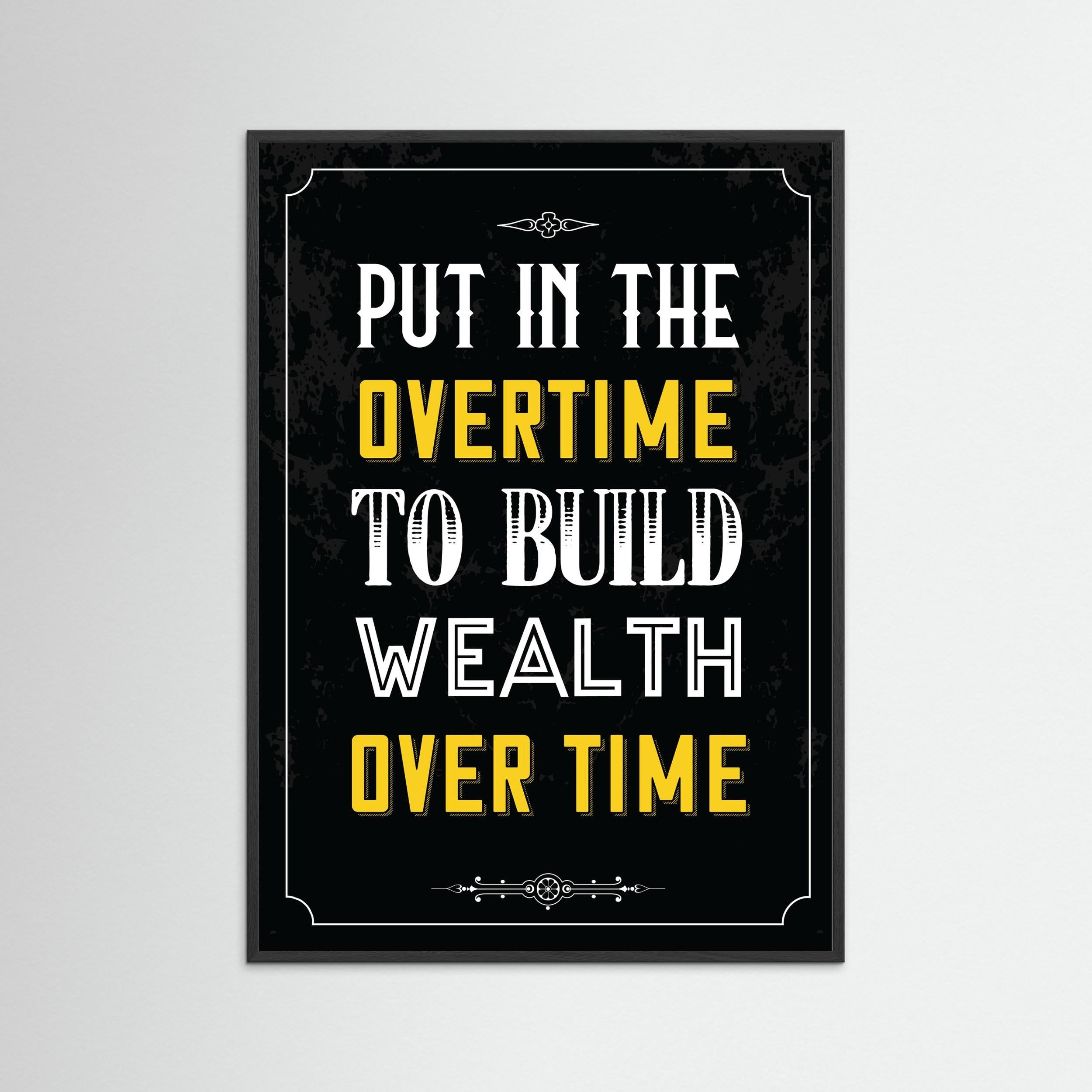 Overtime for Wealth