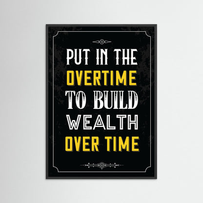 Overtime for Wealth