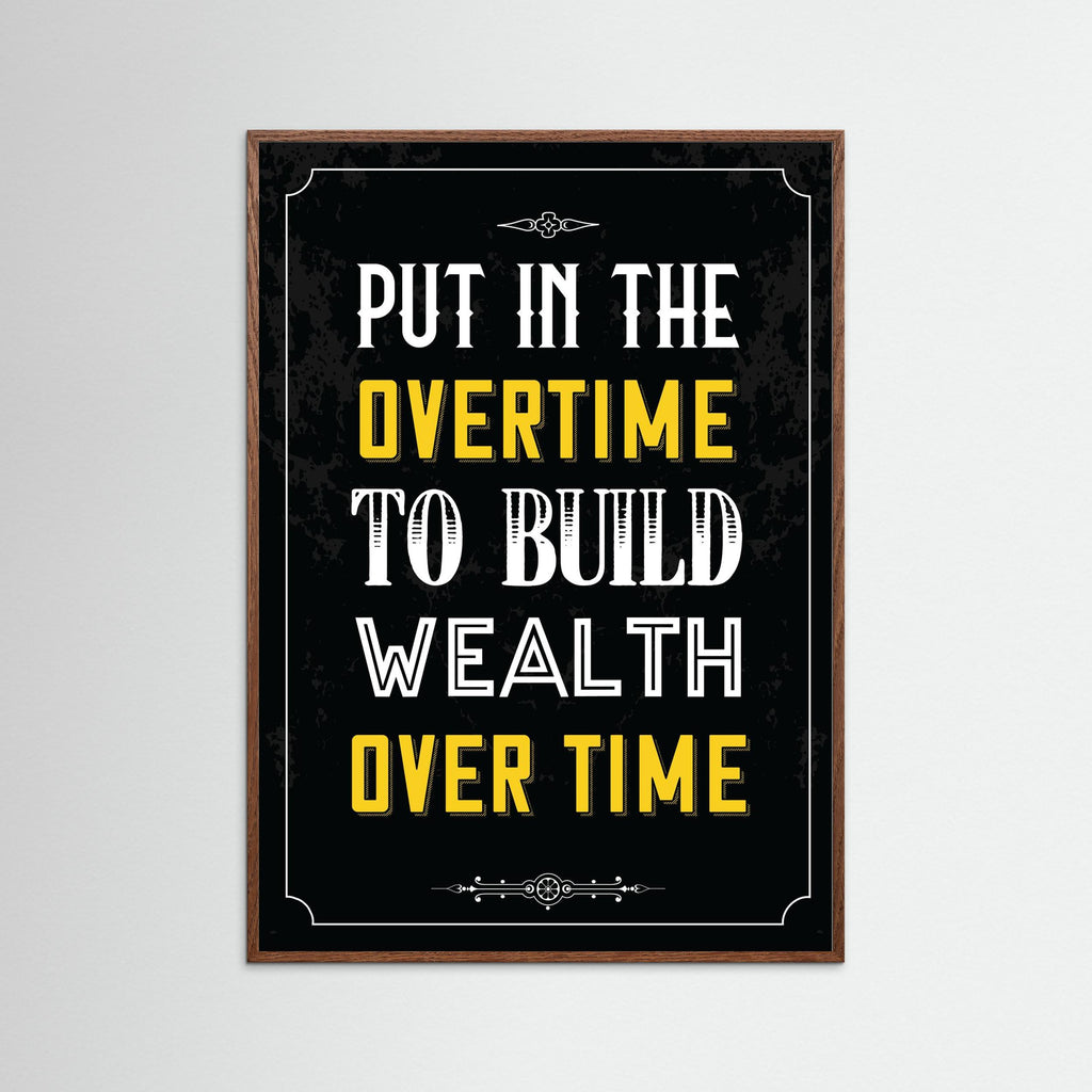 Overtime for Wealth