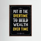 Overtime for Wealth