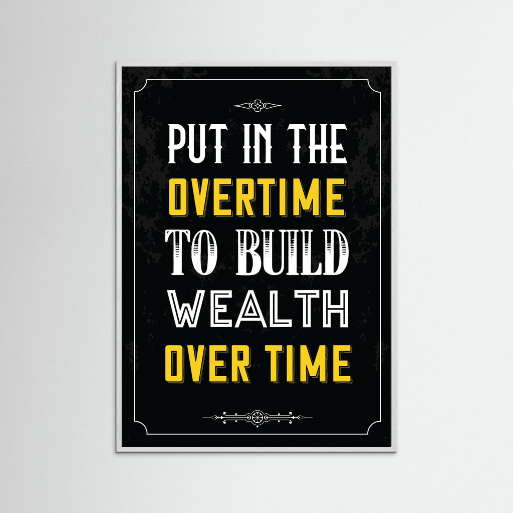 Overtime for Wealth