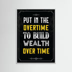 Overtime for Wealth
