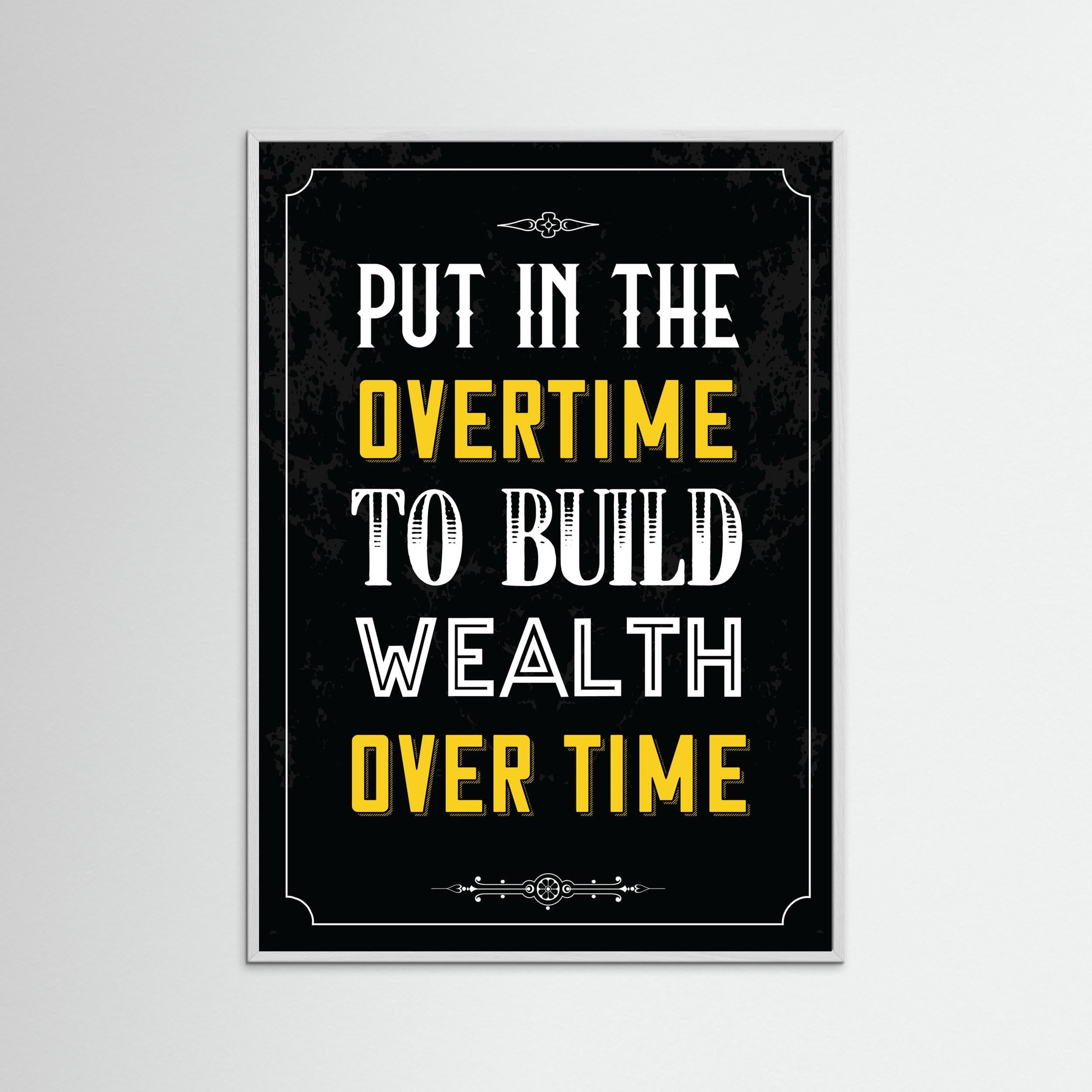 Overtime for Wealth