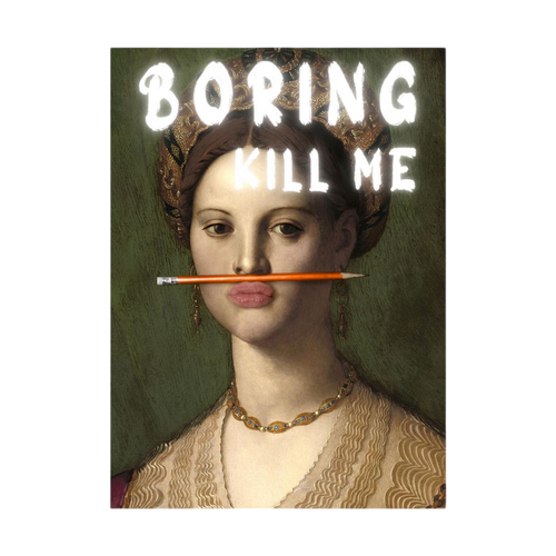 Bored Royal – Funny Classical Portrait Quote Print