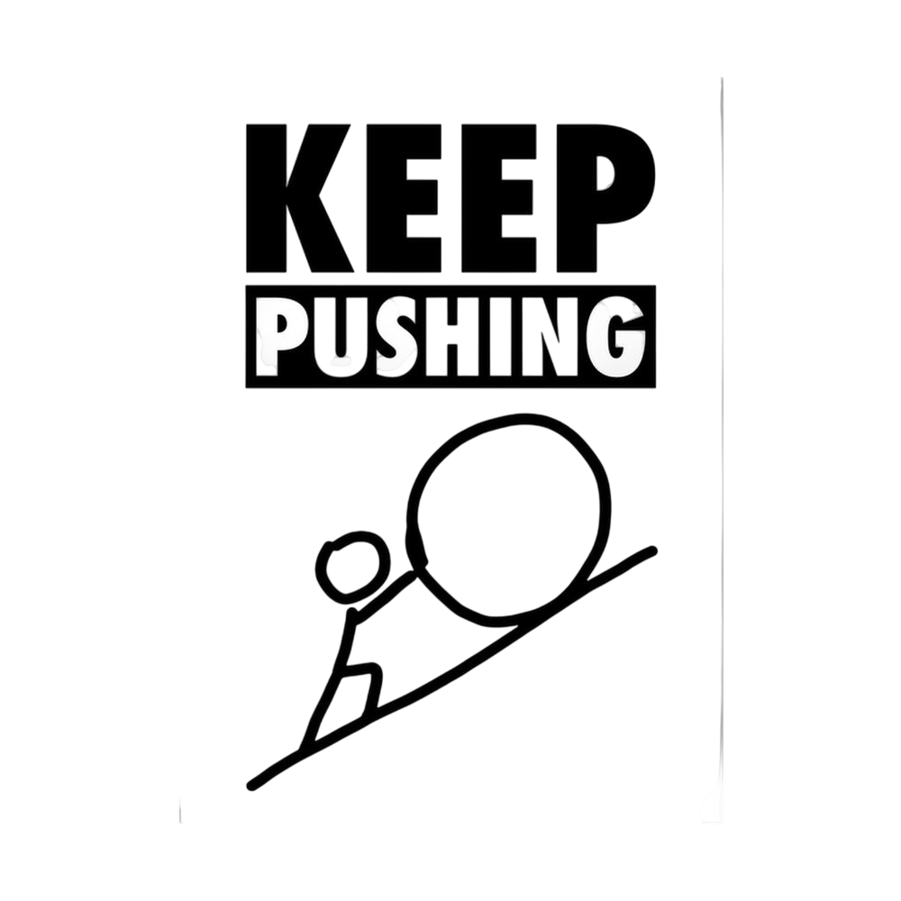 Bold Keep Pushing typography with figure moving a boulder uphill.