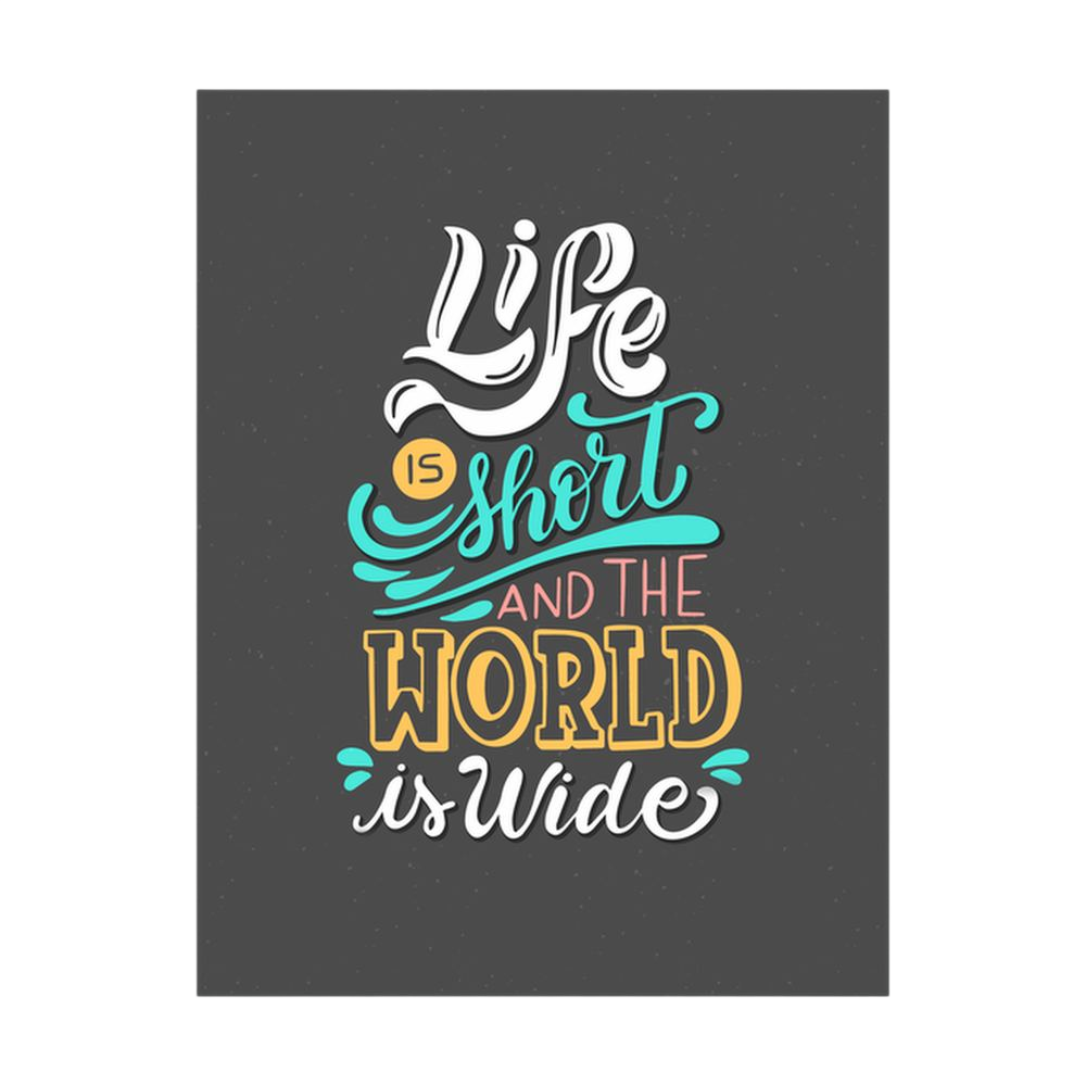 Hand-lettered grey typography reading Life Is Short and the World Is Wide.