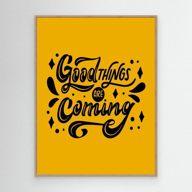 Good Things Are Coming Mustard Yellow Quote Canvas