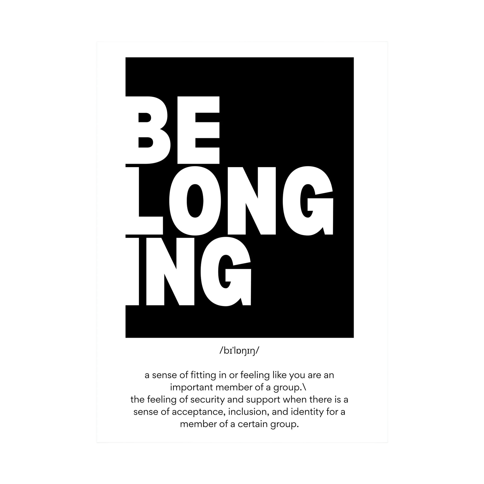 Black and white typography poster defining the word belonging.