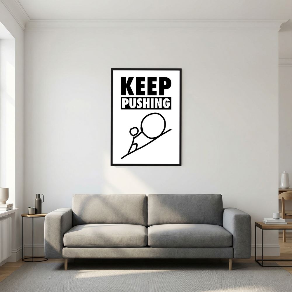 Keep Pushing black and white perseverance quote print, product view 7.
