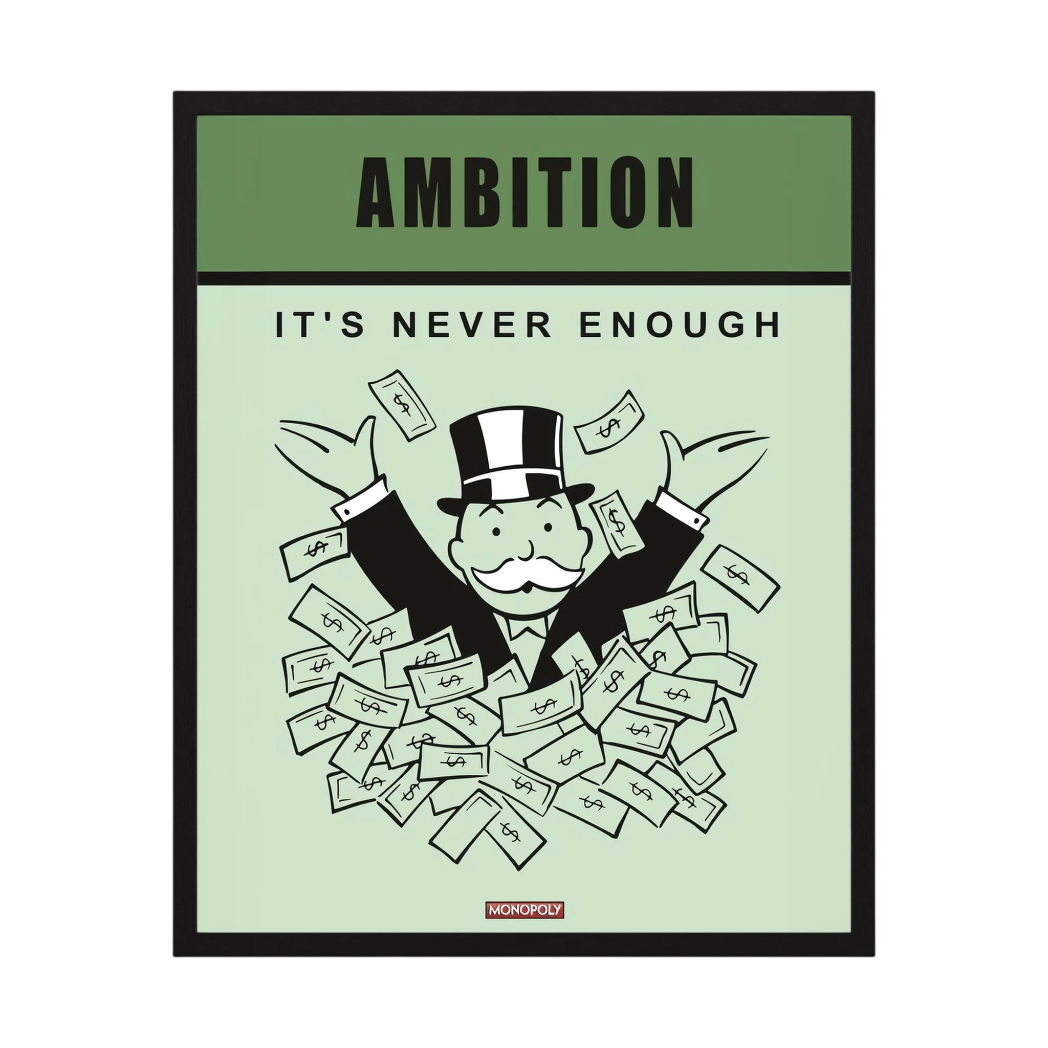Retro poster reading ambition it's never enough with a top-hatted figure surrounded by banknotes, shown in product view 4.