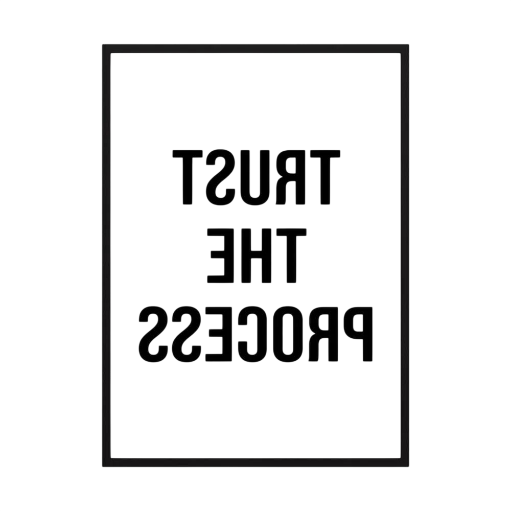Black mirrored typography spells trust the process backwards against a clean white background, shown in product view 4.