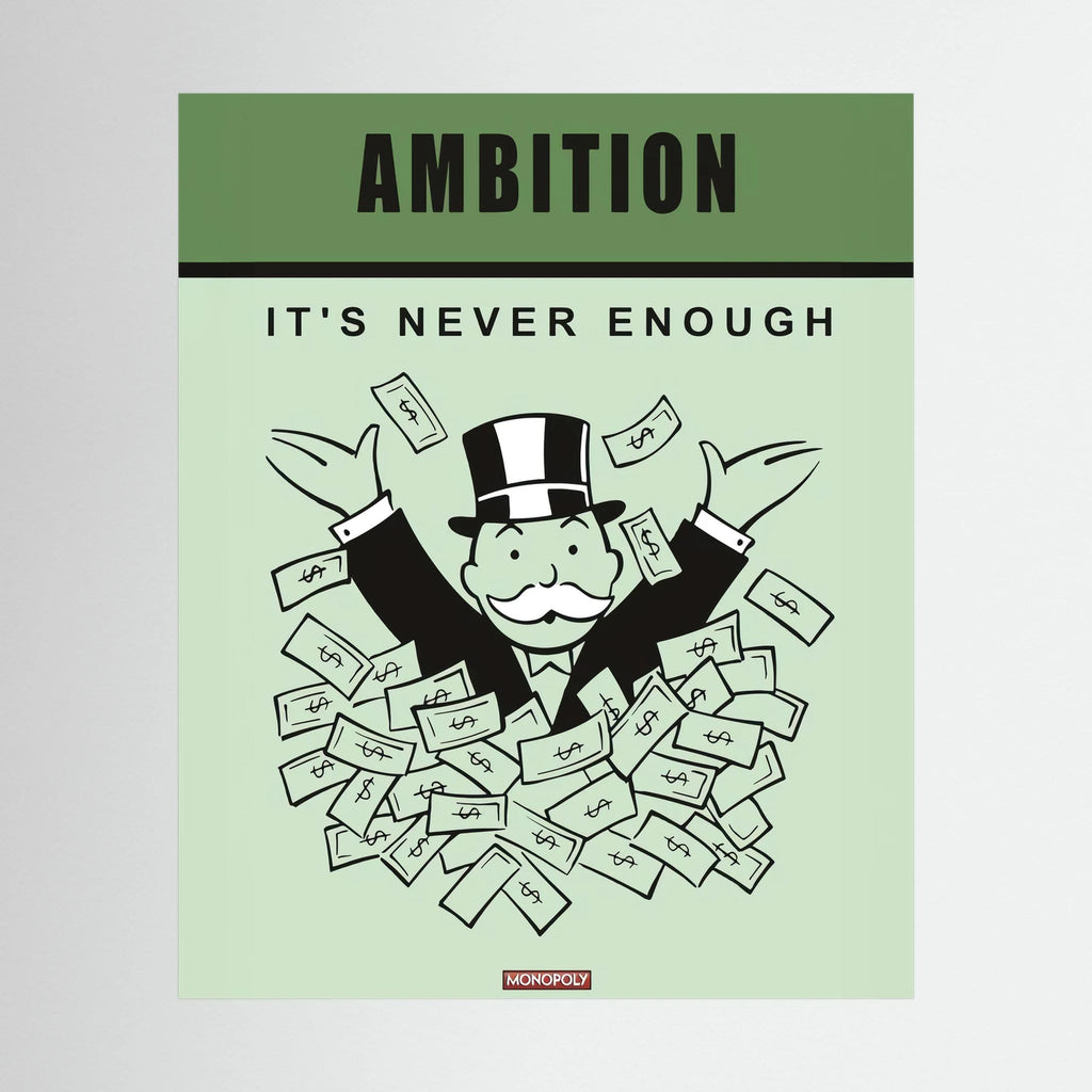 Retro poster reading ambition it's never enough with a top-hatted figure surrounded by banknotes, shown in product view 3.