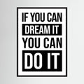 Bold black typography reading if you can dream it you can do it on a white background, shown in product view 2.