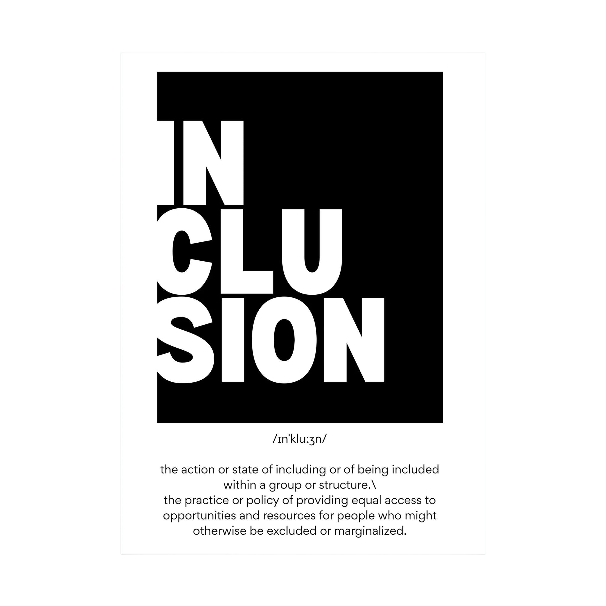 Black and white typographic definition print spelling inclusion in a bold modern layout, shown in product view 4.
