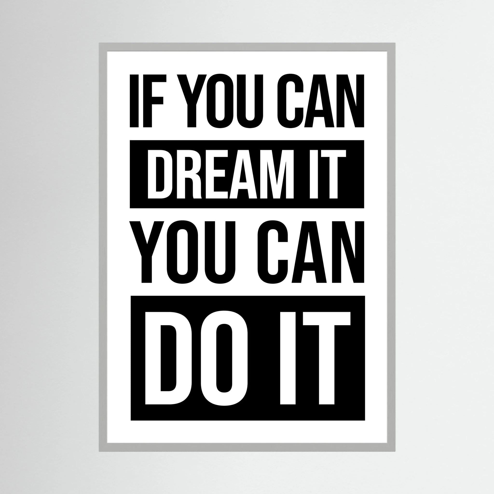 Bold black typography reading if you can dream it you can do it on a white background, shown in product view 3.