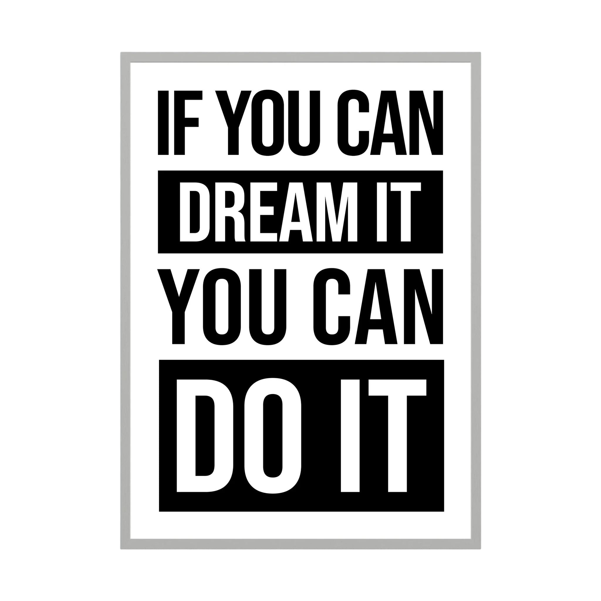 Bold black typography reading if you can dream it you can do it on a white background, shown in product view 3.