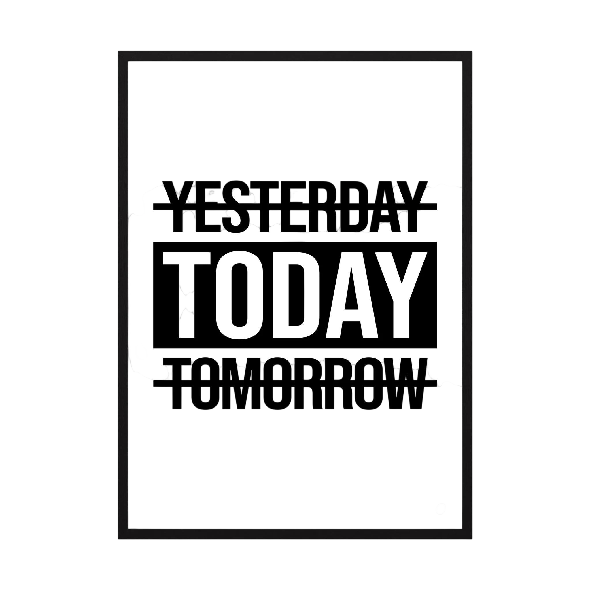 Bold black and white typography crosses out yesterday and tomorrow to place the focus on today, shown in product view 4.