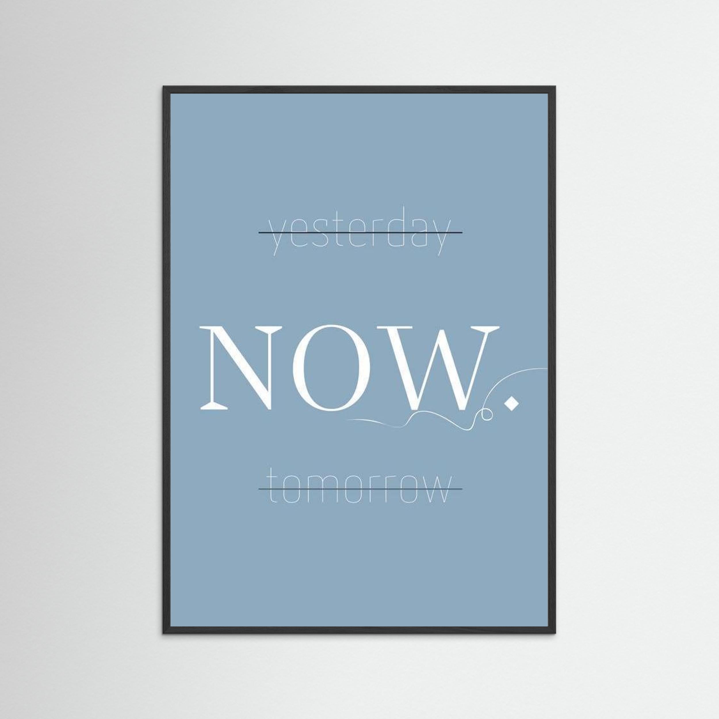 “Yesterday / NOW / Tomorrow”