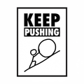 Keep Pushing black and white perseverance quote print, product view 3.