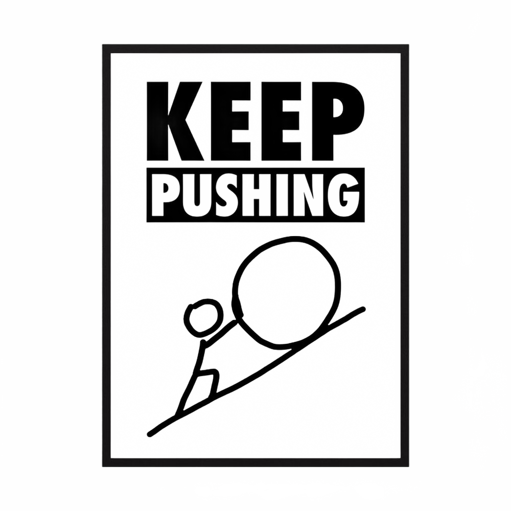 Keep Pushing black and white perseverance quote print, product view 3.