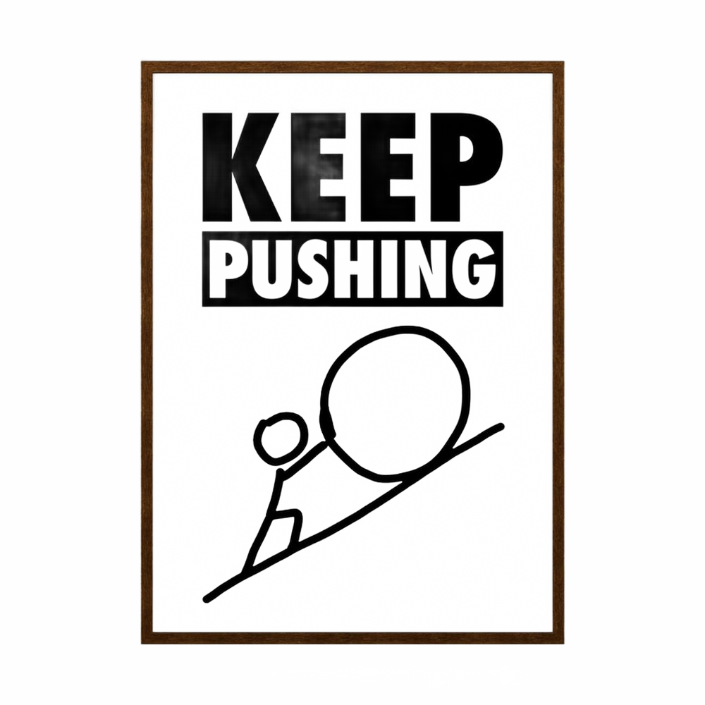 Keep Pushing black and white perseverance quote print, product view 2.