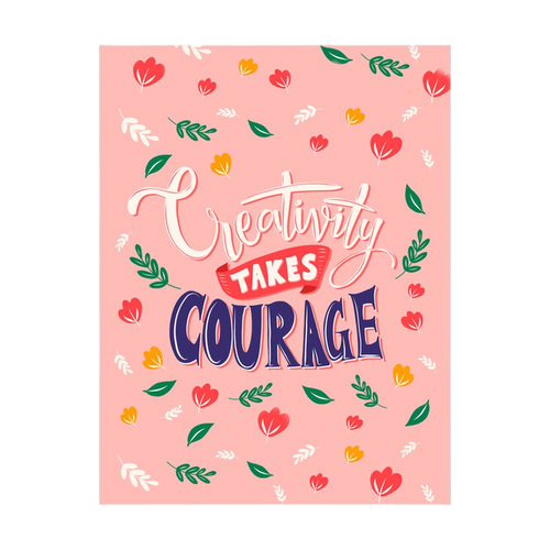 Pink floral motivational typography reading Creativity Takes Courage.