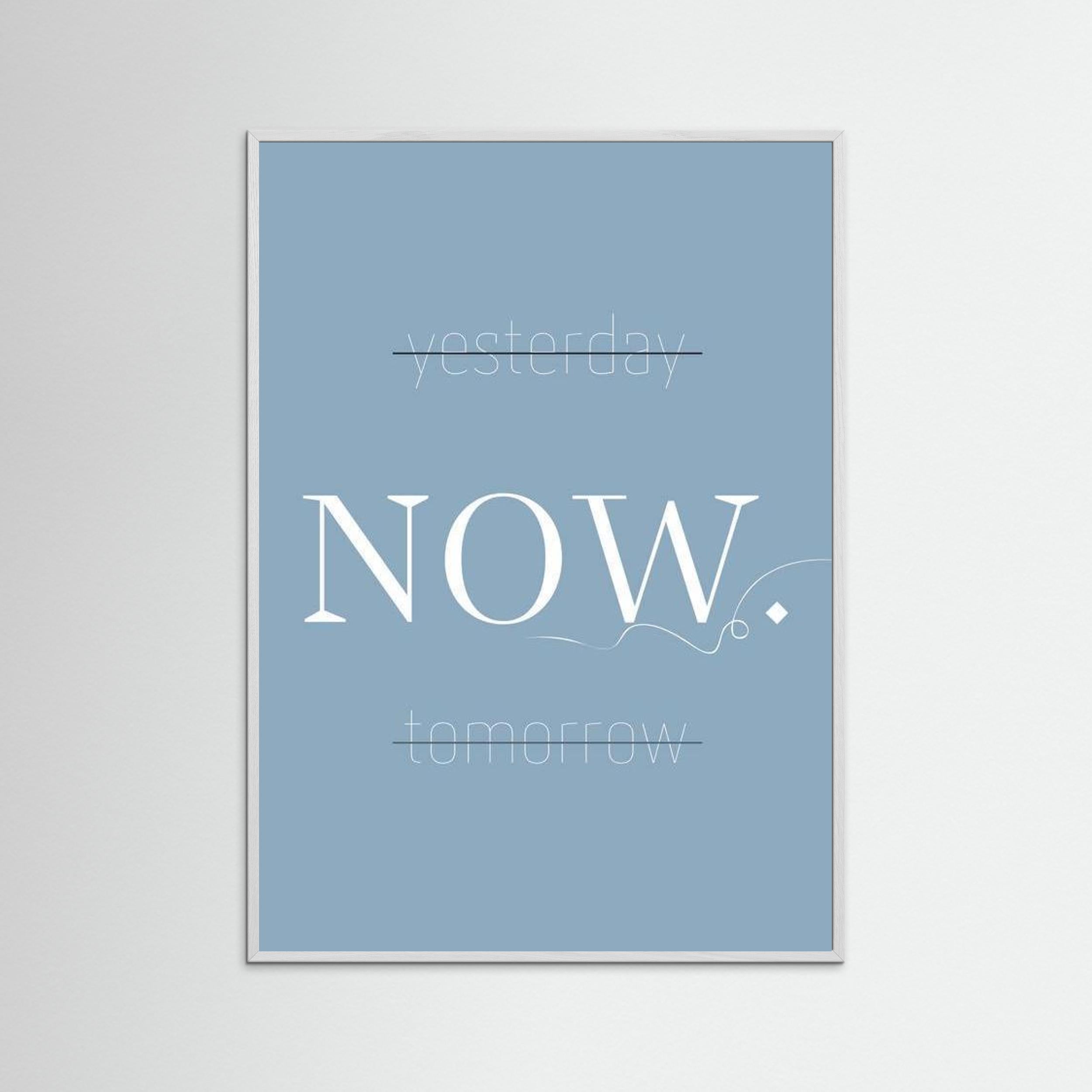 “Yesterday / NOW / Tomorrow”