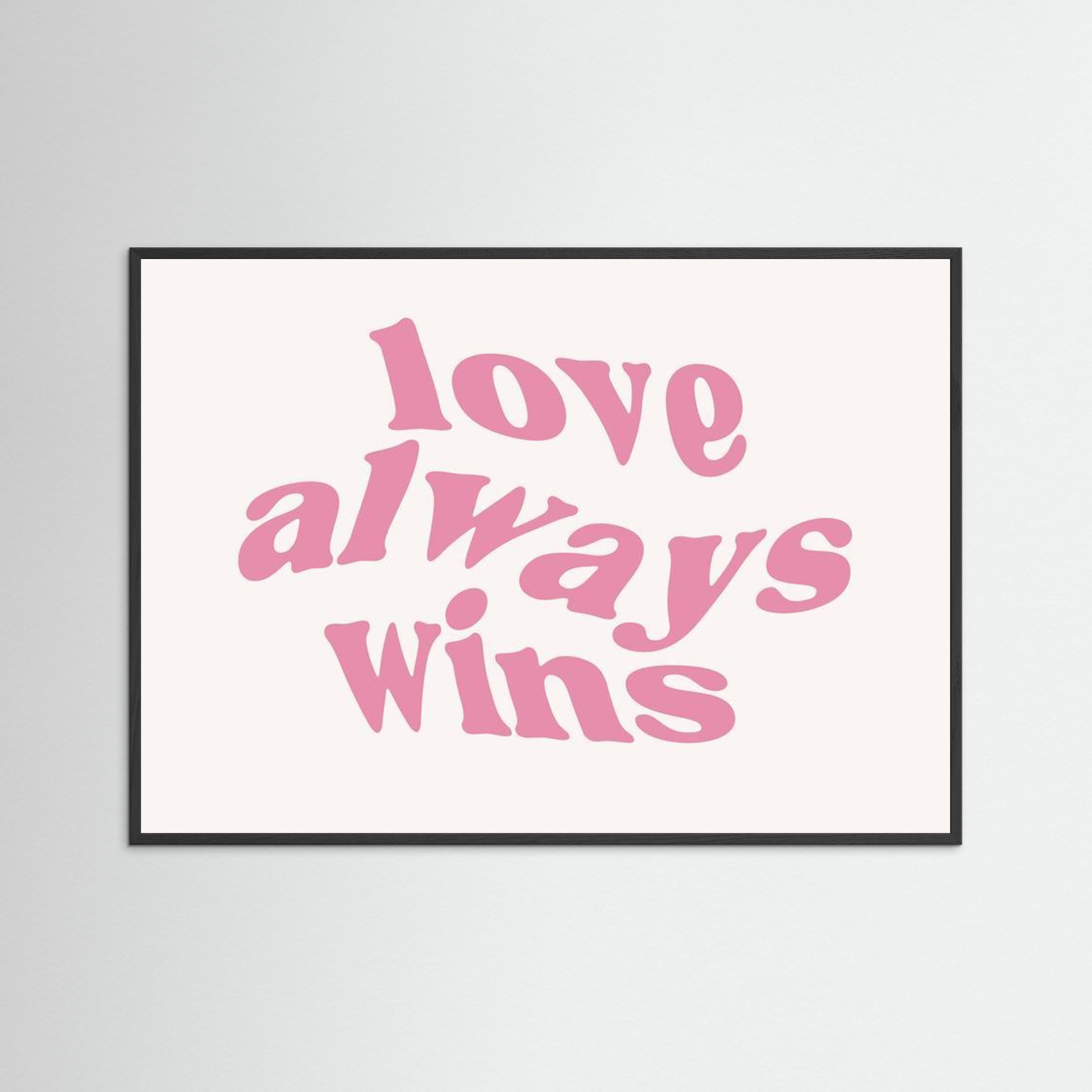 “love always wins”