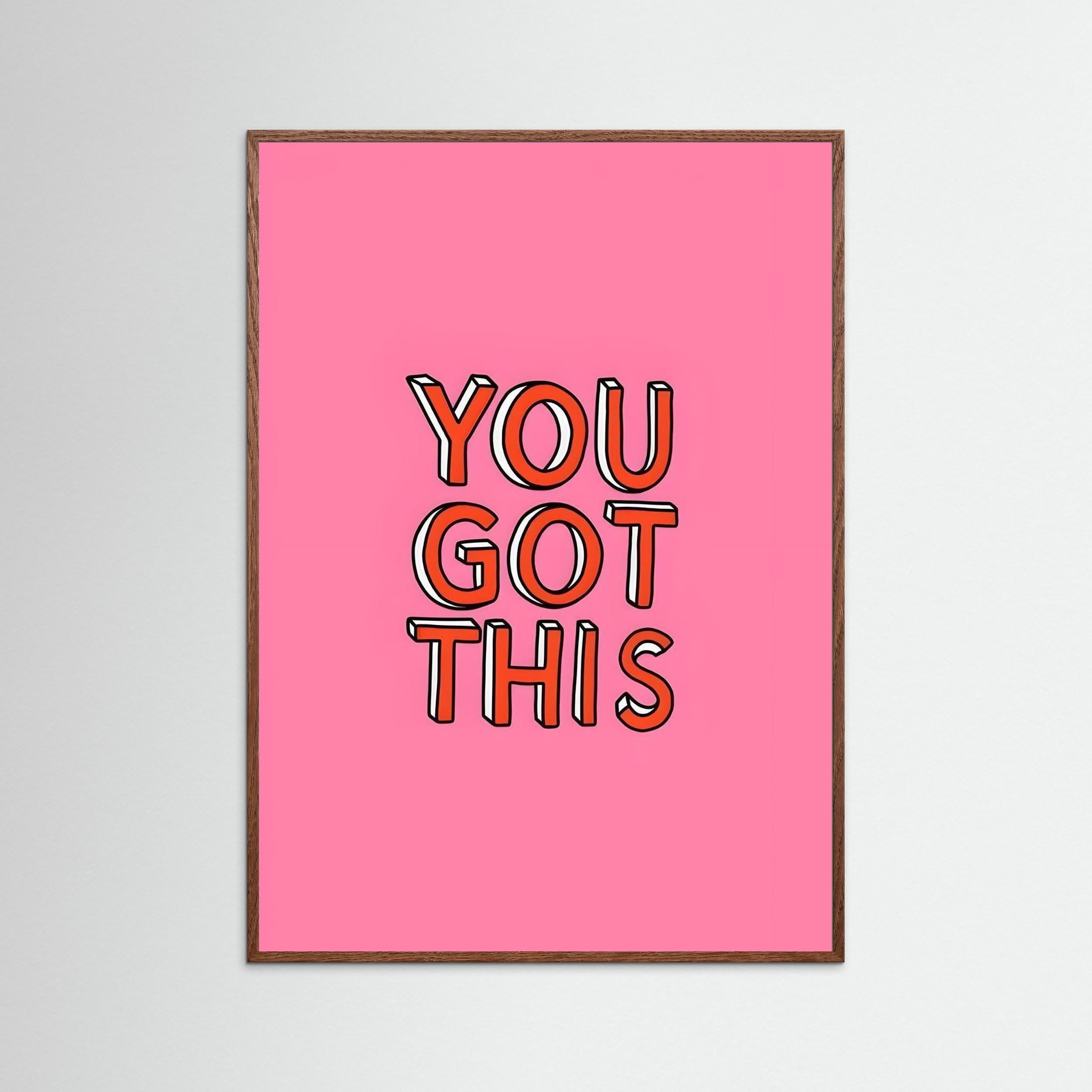 “YOU GOT THIS” Motivational 