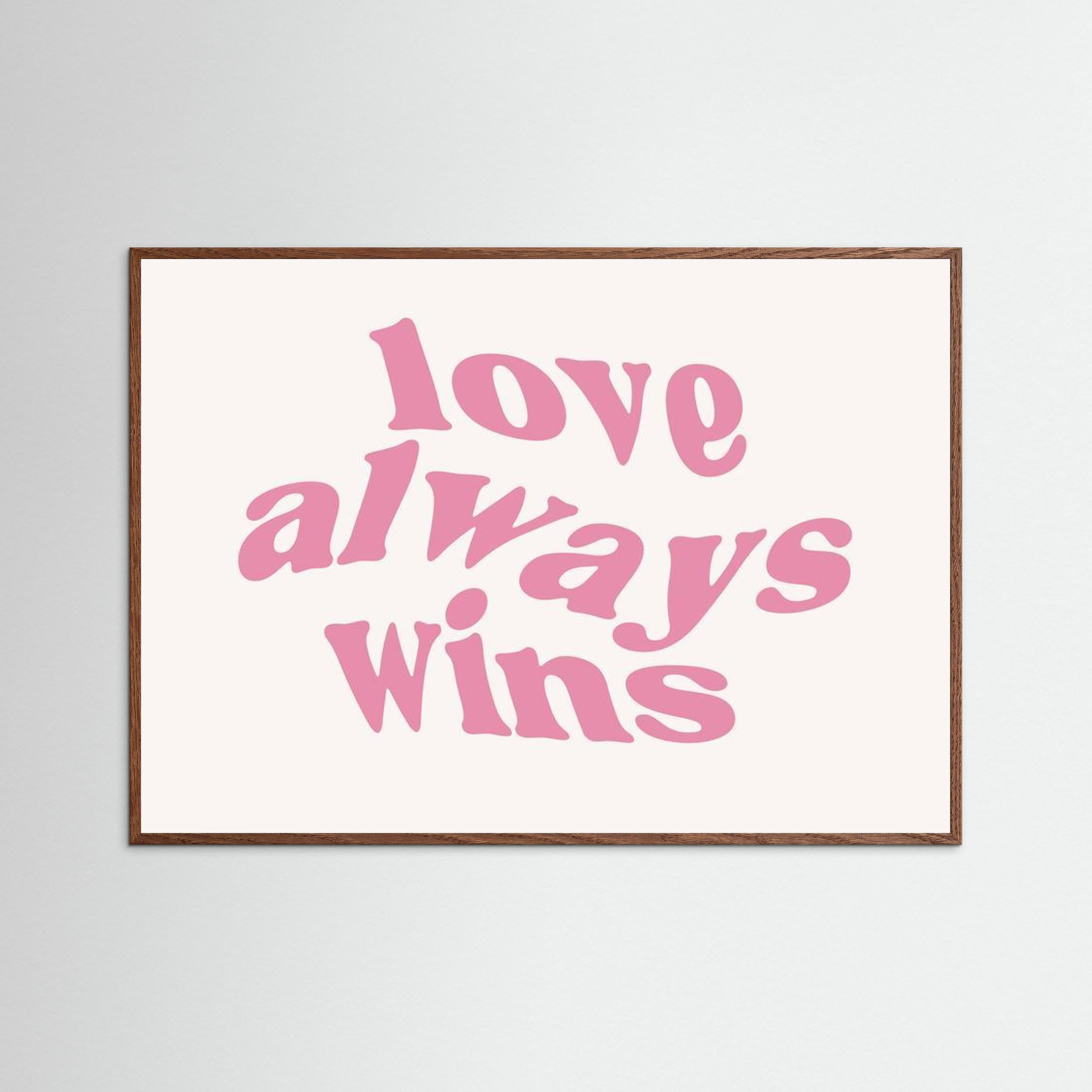 “love always wins”